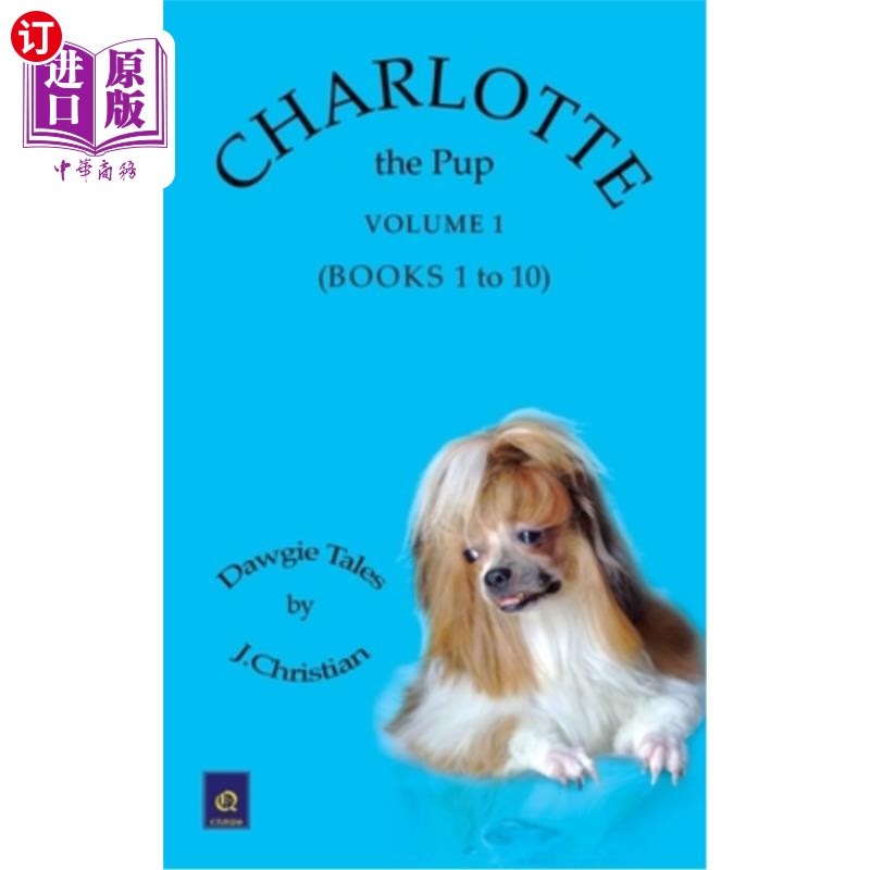 海外直订Charlotte the Pup: Volume 1 (Books 1 to 10) 小狗夏洛特: 卷1(第1卷至第10卷)