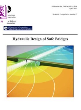 海外直订Hydraulic Design of Safe Bridges. Hydraulic Design Series Number 7. Fhwa-Hif-12- 安全桥梁的水力设计“，”液