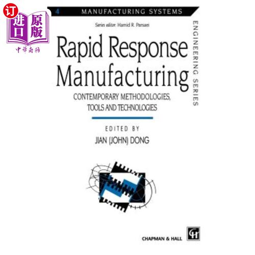 海外直订Rapid Response Manufacturing: Contemporary Methodologies, Tools and Technologies 快速反应制造：当代方法、工
