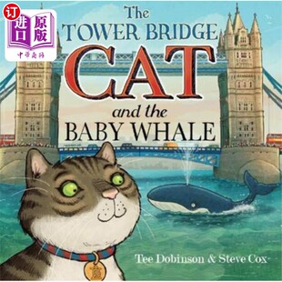 海外直订Tower Bridge Cat and The Baby Whale 塔桥猫和小鲸鱼