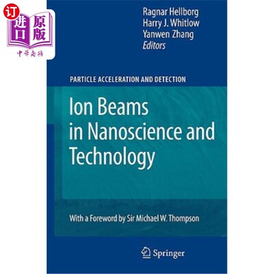 海外直订Ion Beams in Nanoscience and Technology 纳米科学与技术中的离子束