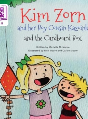海外直订Kim Zorn and her Boy Cousin Kazoink and the Cardboard Box 金·佐恩和她的表兄弟卡索克和纸板箱