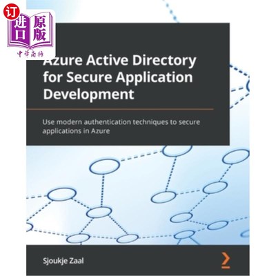 海外直订Azure Active Directory for Secure Application Development: Use modern authentica 用于安全应用程序开发的Azur