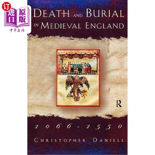 海外直订Death England 中世纪英格兰 死亡与埋葬1066 Medieval 1550 Burial and 1066