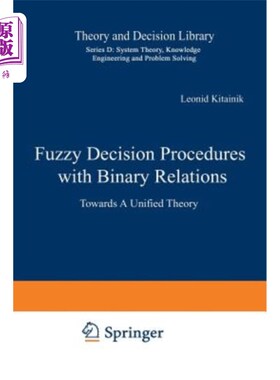海外直订Fuzzy Decision Procedures with Binary Relations: Towards a Unified Theory 二元关系模糊决策过程：走向统一理论