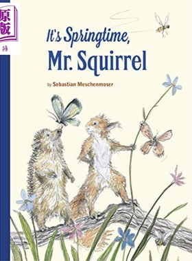 现货 Sebastian Meschenmoser It's Springtime Mr Squirrel 春天到了斯奎勒尔先生 英文原版儿童亲子少儿绘本4-8岁【中商原版】