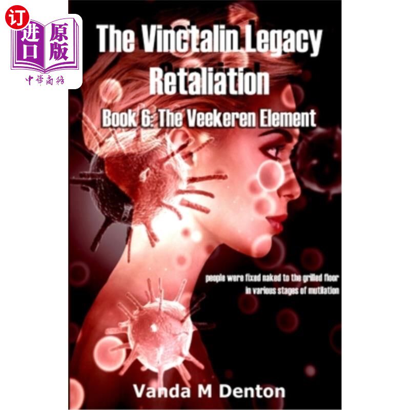 海外直订The Vinctalin Legacy Retaliation: Book 6 The Veekeren Element Vinctalin遗产报复:第6卷Veekeren元素