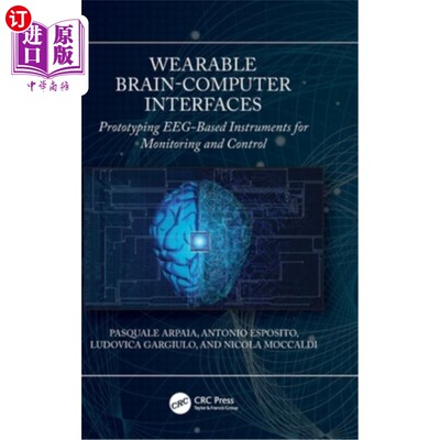 海外直订Wearable Brain-Computer Interfaces: Prototyping Eeg-Based Instruments for Monito 可穿戴脑机接口:基于脑电图