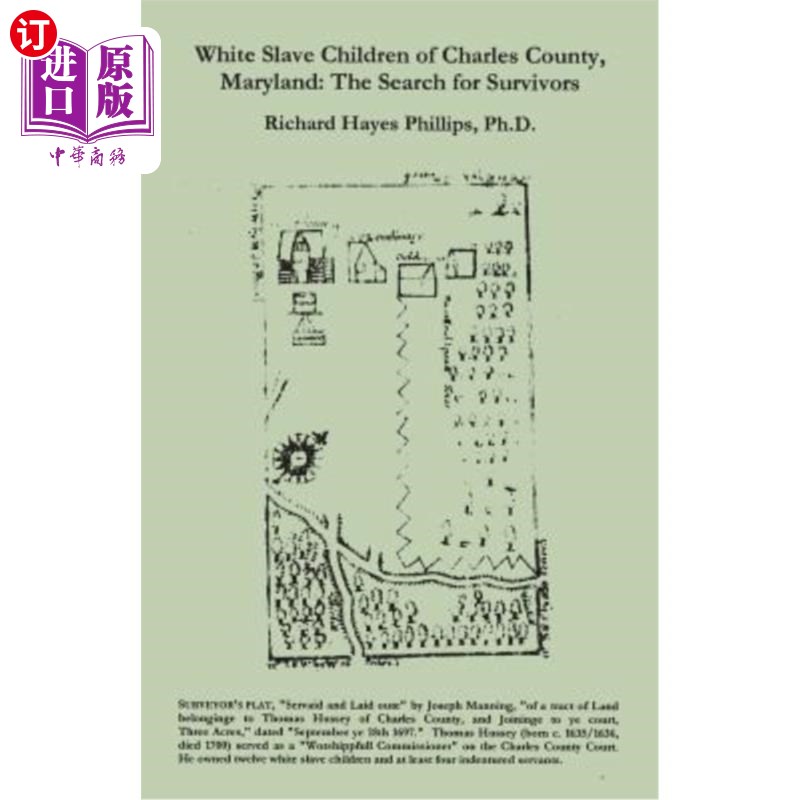 海外直订White Slave Children of Charles County, Maryland: The Search for Survivors 马里兰州查尔斯县的白人奴隶儿童: