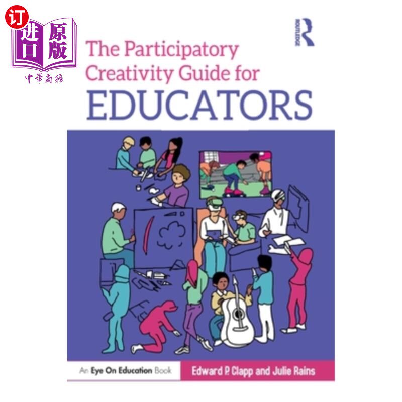 海外直订The Participatory Creativity Guide for Educators The Participatory Creativity Guide for Edu