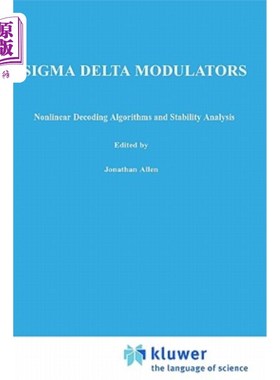 海外直订SIGMA Delta Modulators: Nonlinear Decoding Algorithms and Stability Analysis SIGMA-Delta调制器：非线性译