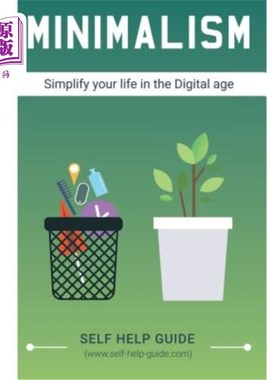 海外直订Minimalism: How to Simplify Your Life in the Digital Age & Gain Inner Fulfilment 极简主义:如何在数字时代简