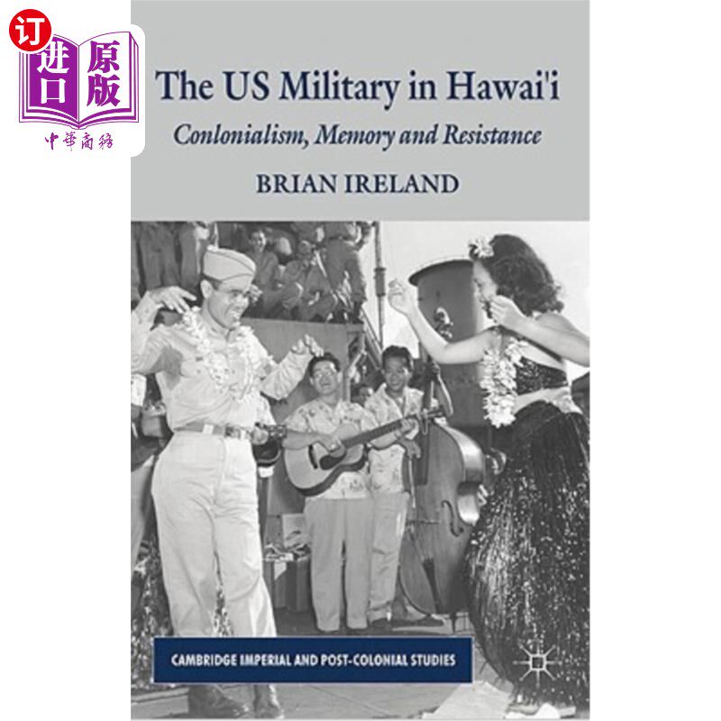 海外直订The Us Military in Hawai'i: Colonialism, Memory and Resistance 美国军队在夏威夷:殖民主义,记忆和抵抗