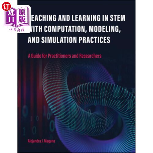 海外直订Teaching and Learning in STEM With Computation, Modeling, and Simulation Practic 用计算、建模和仿真实践的St