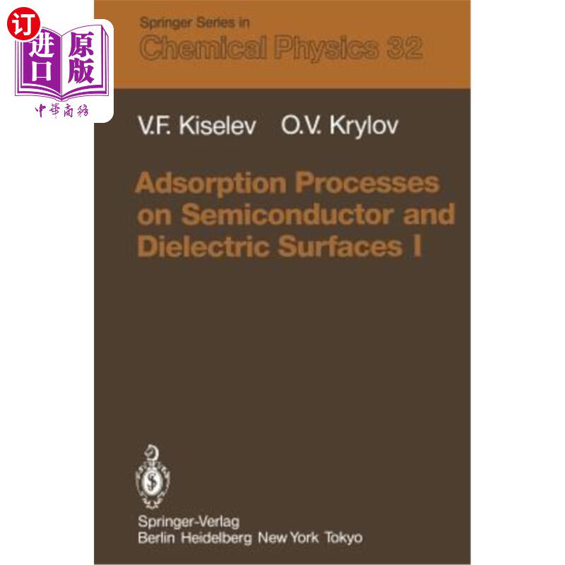 海外直订Adsorption Processes on Semiconductor and Dielectric Surfaces I 半导体和电介质表面的吸附过程