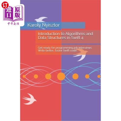 海外直订Introduction to Algorithms and Data Structures in Swift 4: Get ready for program Swift 4算法和