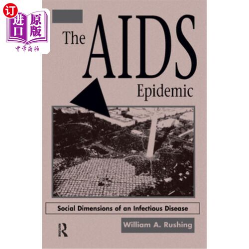 海外直订医药图书The AIDS Epidemic: Social Dimensions of an Infectious Disease 艾滋病流行:传染病的社会层面