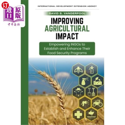 海外直订Improving Agricultural Impact: Empowering INGOs to Establish and Enhance Their F 改善农业影响：授权非政府组
