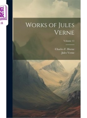 海外直订Works of Jules Verne; Volume 11 儒勒·凡尔纳作品；卷11
