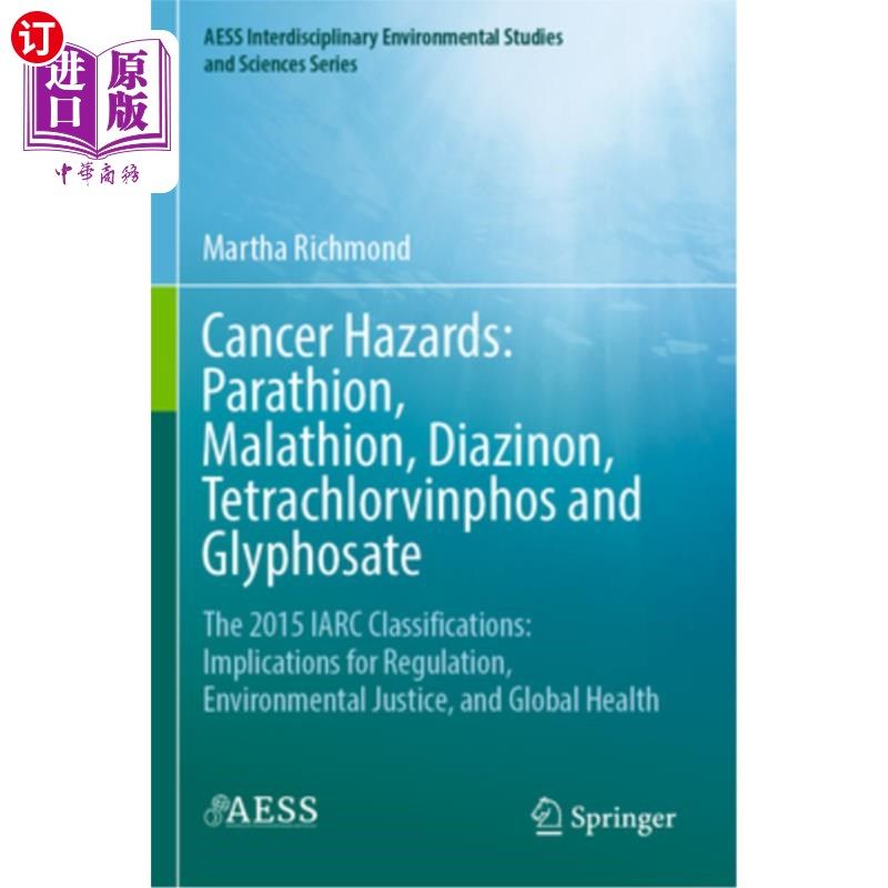 海外直订Cancer Hazards: Parathion, Malathion, Diazinon, Tetrachlorvinphos and Glyphosate 癌症危害:对硫磷、马拉硫磷