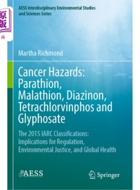 海外直订Cancer Hazards: Parathion, Malathion, Diazinon, Tetrachlorvinphos and Glyphosate 癌症危害:对硫磷、马拉硫磷
