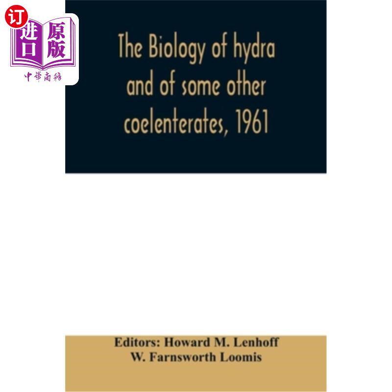 【中商海外直订】the biology of hydra and of some other coelenter