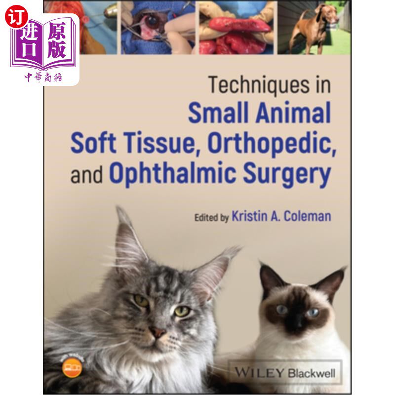 海外直订医药图书Techniques in Small Animal Soft Tissue, Orthopedic, and Ophthalmic Surgery 小动物软组织、骨科和眼科