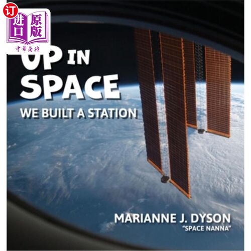 海外直订Up in Space: we built a station 在太空中：我们建造了一个空间站