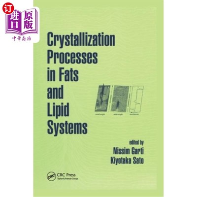 海外直订Crystallization Processes in Fats and Lipid Systems 脂肪和脂质系统中的结晶过程