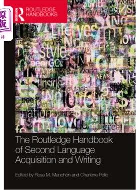 海外直订The Routledge Handbook of Second Language Acquisition and Writing 二语言习得与写作手册