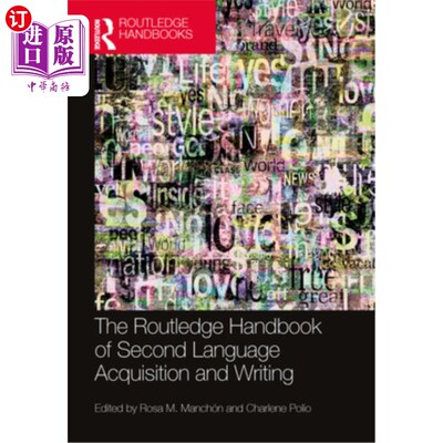 海外直订The Routledge Handbook of Second Language Acquisition and Writing 二语言习得与写作手册