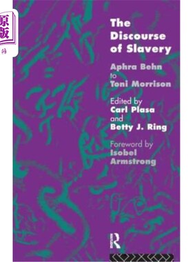 海外直订The Discourse of Slavery: From Aphra Behn to Toni Morrison 奴隶制话语：从阿芙拉·贝恩到托尼·莫里森