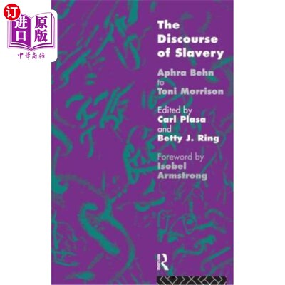海外直订The Discourse of Slavery: From Aphra Behn to Toni Morrison 奴隶制话语：从阿芙拉·贝恩到托尼·莫里森