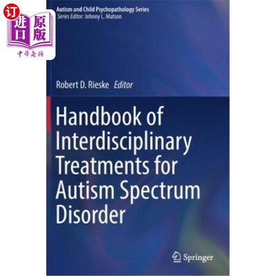 海外直订Handbook of Interdisciplinary Treatments for Autism Spectrum Disorder 自闭症谱系障碍跨学科治疗手册