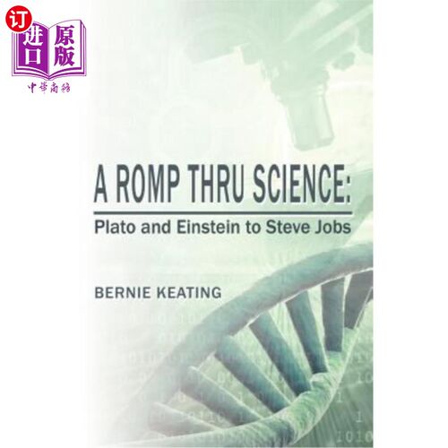 海外直订A Romp Thru Science: Plato and Einstein to Steve Jobs 科学的嬉戏：柏拉图与爱因斯坦与史蒂夫·乔布斯