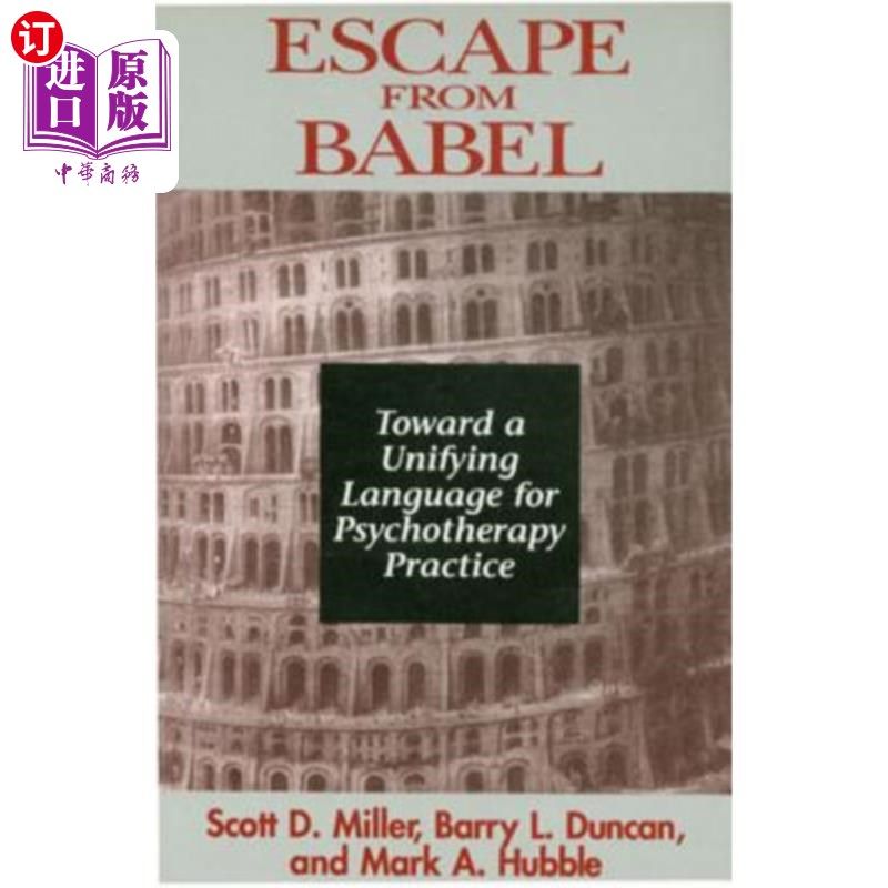 海外直订医药图书Escape from Babel: Toward a Unifying Language for Psychotherapy Practice 逃离巴别塔：心理治疗实践的