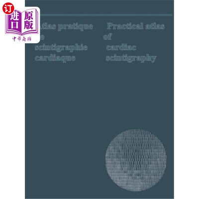 海外直订医药图书Atlas Pratique de Scintigraphie Cardiaque / Practical Atlas of Cardiac Scintigra 心脏闪烁术实用图集