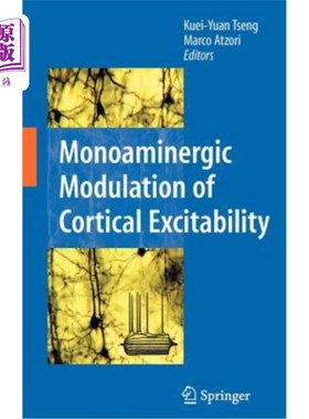 海外直订医药图书Monoaminergic Modulation of Cortical Excitability 皮层兴奋性的单胺类调节