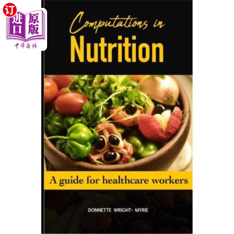 海外直订医药图书Computations in Nutrition: A Guide for Healthcare Workers 营养计算：医疗工作者指南