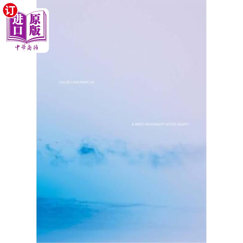 海外直订Caleb Cain Marcus: A Brief Movement After Death 凯莱布·凯恩·马库斯:《死后的短暂运动》
