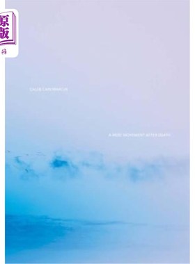 海外直订Caleb Cain Marcus: A Brief Movement After Death 凯莱布·凯恩·马库斯:《死后的短暂运动》