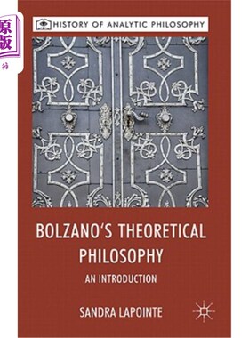 海外直订Bolzano's Theoretical Philosophy: An Introduction 波尔扎诺的理论哲学导论