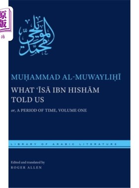 海外直订What ʿĪsā Ibn Hishām Told Us: Or, a Period of Time, Volume O & # 703; &