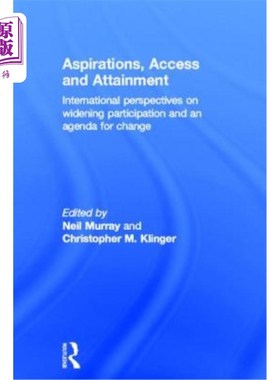 海外直订Aspirations, Access and Attainment: International Perspectives on Widening Parti 愿望、机会和成就:关于扩大