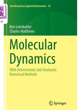 海外直订Molecular Dynamics: With Deterministic and Stochastic Numerical Methods 分子动力学：用确定性和随机数值方法