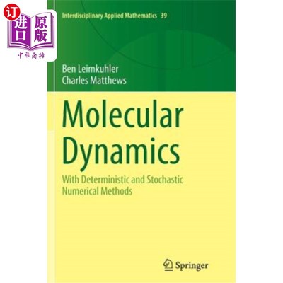 海外直订Molecular Dynamics: With Deterministic and Stochastic Numerical Methods 分子动力学：用确定性和随机数值方法