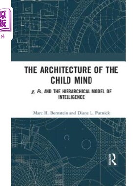 海外直订The Architecture of the Child Mind: G, Fs, and the Hierarchical Model of Intelli 儿童心智的结构:G、f和智力