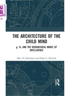 海外直订The Architecture of the Child Mind: G, Fs, and the Hierarchical Model of Intelli 儿童心智的结构:G、f和智力