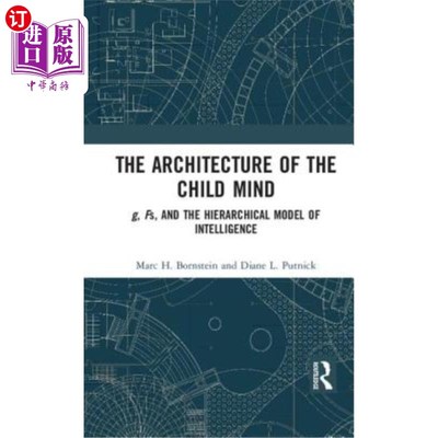 海外直订The Architecture of the Child Mind: G, Fs, and the Hierarchical Model of Intelli 儿童心智的结构:G、f和智力