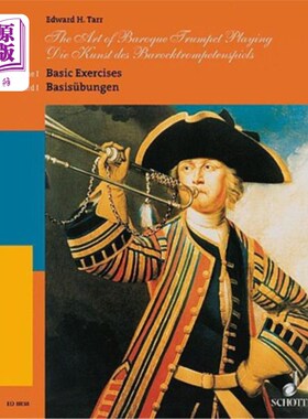 海外直订The Art of Baroque Trumpet Playing: Volume 1: Basic Exercises